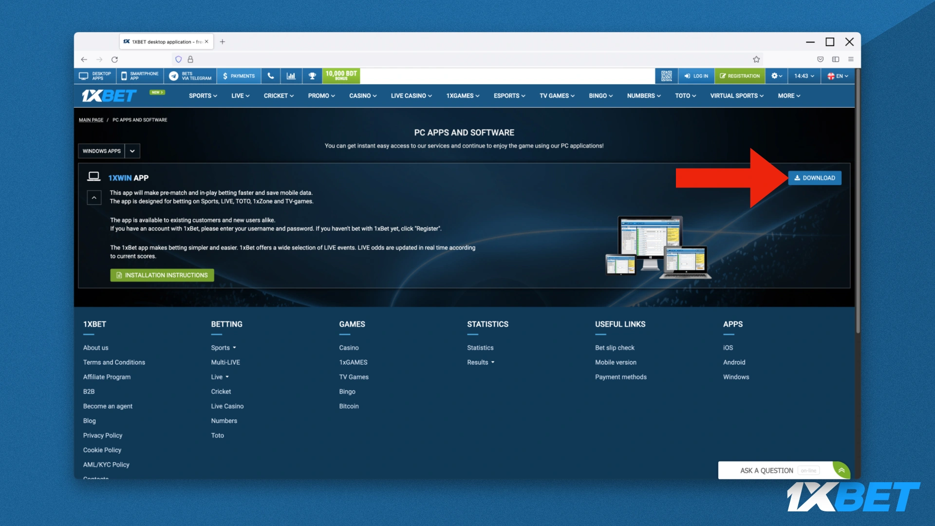 You can download the 1xBet app for PC for free from the betting company's official site
